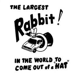 THE LARGEST RABBIT!IN THE WORLD TO COME OUT OF A "HAT" logo