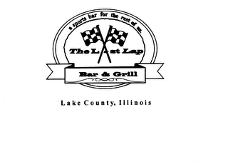 THE LAST LAP BAR AND GRILL A SPORTS BAR FOR THE RES OF US LAKE COUNTY, ILLINOIS logo