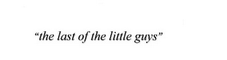 "THE LAST OF THE LITTLE GUYS" logo