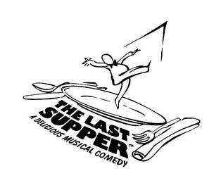 THE LAST SUPPER A DELICIOUS MUSICAL COMEDY logo