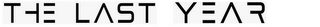 THE LAST YEAR logo