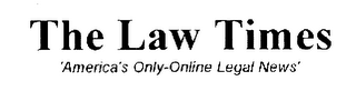 THE LAW TIMES AMERICA'S ONLY-ONLINE LEGAL NEWS logo