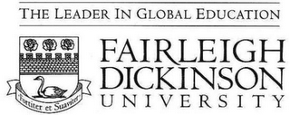 THE LEADER IN GLOBAL EDUCATION FAIRLEIGH DICKINSON UNIVERSITY 'FORTITER ET SUAVITER' logo