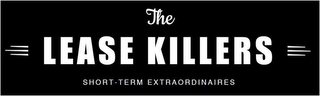 THE LEASE KILLERS SHORT - TERM EXTRAORDINAIRES logo