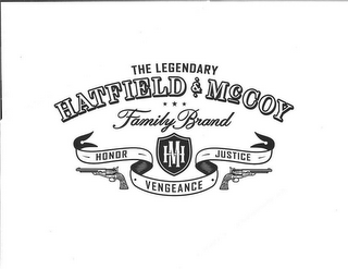 THE LEGENDARY HATFIELD & MCCOY FAMILY BRAND HM HONOR JUSTICE VENGEANCE logo