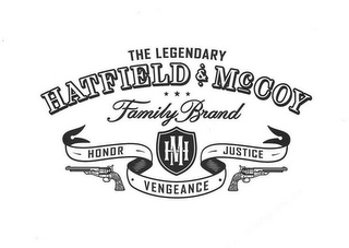 THE LEGENDARY HATFIELD & MCCOY FAMILY BRAND HM HONOR JUSTICE VENGEANCE logo