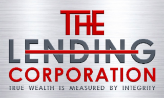 THE LENDING CORPORATION TRUE WEALTH IS MEASURED BY INTEGRITY logo