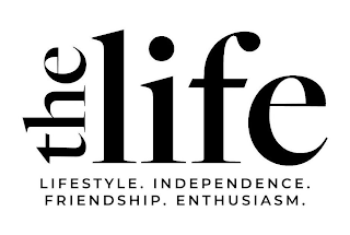THE LIFE LIFESTYLE. INDEPENDENCE. FRIENDSHIP. ENTHUSIASM. logo