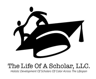 THE LIFE OF A SCHOLAR, LLC. HOLISTIC DEVELOPMENT OF SCHOLARS OF COLOR ACROSS THE LIFESPAN logo