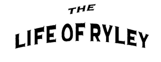 THE LIFE OF RYLEY logo