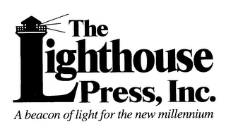 THE LIGHTHOUSE PRESS, INC. A BEACON OF LIGHT FOR THE NEW MILLENNIUM logo