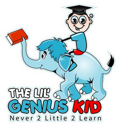 THE LIL' GENIUS KID NEVER 2 LITTLE 2 LEARN logo