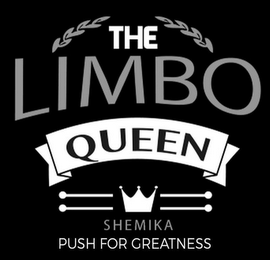 THE LIMBO QUEEN SHEMIKA PUSH FOR GREATNESS logo