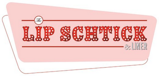 THE LIP SCHTICK & LINER logo
