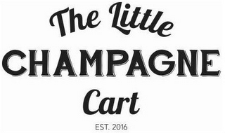 THE LITTLE CHAMPAGNE CART EST. 2016 logo