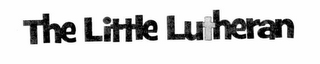 THE LITTLE LUTHERAN