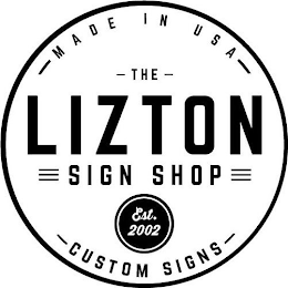 THE LIZTON SIGN SHOP MADE IN USA EST. 2002 CUSTOM SIGNS logo