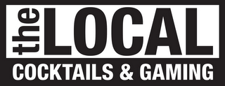 THE LOCAL COCKTAILS & GAMING logo