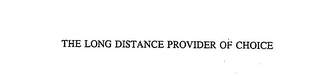 THE LONG DISTANCE PROVIDER OF CHOICE logo