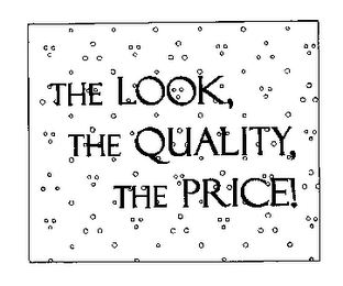 THE LOOK, THE QUALITY, THE PRICE! logo