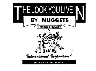 THE LOOK YOU LIVE IN BY NUGGETS FASHION & QUALITY INTERNATIONAL INSPIRATION! BY ROCKY & THE BLONDE logo