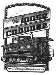 THE LOOSE CABOOSE A GAMING ESTABLISHMENT logo