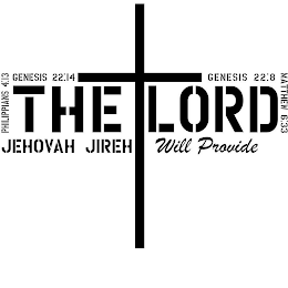 THE LORD WILL PROVIDE JEHOVAH JIREH PHILIPPIANS 4:13 MATTHEW 22:14 GENESIS 22:8 MATTHEW 6:33 logo