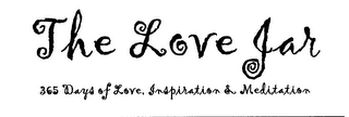 THE LOVE JAR 365 DAYS OF LOVE, INSPIRATION & MEDITATION logo