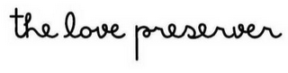 THE LOVE PRESERVER logo