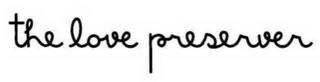 THE LOVE PRESERVER logo