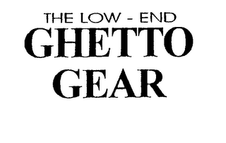 THE LOW - END GHETTO GEAR logo