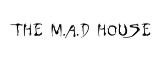 THE M.A.D HOUSE logo