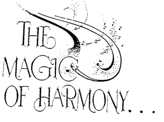 THE MAGIC OF HARMONY...