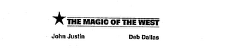 THE MAGIC OF THE WEST JOHN JUSTIN DEB DALLAS logo