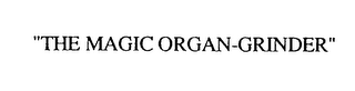 "THE MAGIC ORGAN-GRINDER" logo