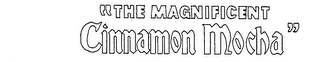 "THE MAGNIFICENT CINNAMON MOCHA" logo