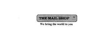 THE MAIL SHOP WE BRING THE WORLD TO YOU logo