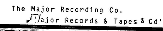 THE MAJOR RECORDING CO. MAJOR RECORDS &TAPES & CD'S logo