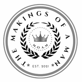 THE MAKINGS OF A MAN M.O A.M EST. 2021 logo