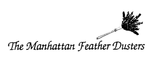 THE MANHATTAN FEATHER DUSTERS