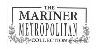 THE MARINER METROPOLITAN COLLECTION logo