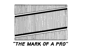 "THE MARK OF A PRO" logo
