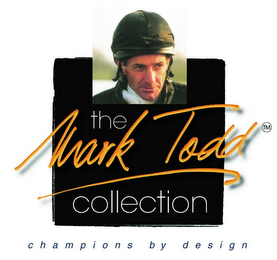 THE MARK TODD COLLECTION. CHAMPIONS BY DESIGN logo