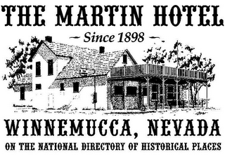 THE MARTIN HOTEL SINCE 1898 WINNEMUCCA, NEVADA ON THE NATIONAL DIRECTORY OF HISTORICAL PLACES SINCE 1898. logo