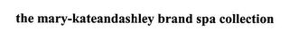 THE MARY-KATEANDASHLEY BRAND SPA COLLECTION logo