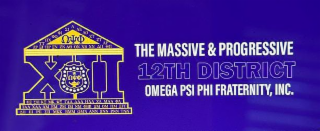 THE MASSIVE & PROGRESSIVE 12TH DISTRICT OMEGA PSI PHI FRATERNITY, INC. logo