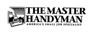 THE MASTER HANDYMAN AMERICA'S SMALL JOBSPECIALIST logo