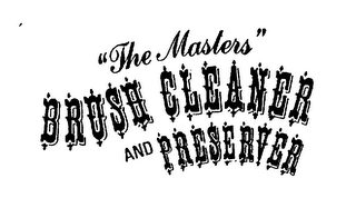 "THE MASTERS" BRUSH CLEANER AND PRESERVER logo