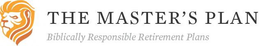 THE MASTER'S PLAN BIBLICALLY RESPONSIBLERETIREMENT PLANS logo