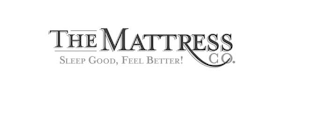 THE MATTRESS CO. SLEEP GOOD, FEEL BETTER! logo
